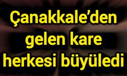 Çanakkale’den gelen kare herkesi büyüledi