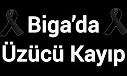 Biga’da Üzücü Kayıp