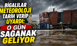 Bigalılar meteoroloji tarih verip uyardı: O gün sağanak geliyor