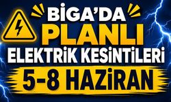 Biga’da 5-8 Haziran Tarihleri Arasında Planlı Elektrik Kesintileri