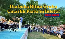 Darbuka Ritim Grubu Çınarlık Parkı’nı İnletti!