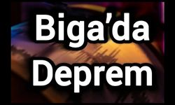 Biga’da dikkat çeken deprem!