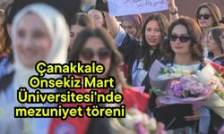 Çanakkale Onsekiz Mart Üniversitesi'nde mezuniyet töreni