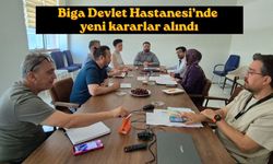 Biga Devlet Hastanesi’nde yeni kararlar alındı