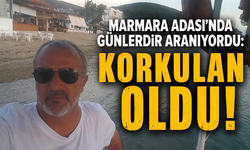 Marmara Adası’nda günlerdir aranıyordu: Korkulan oldu!