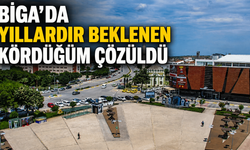 Biga’da Yıllardır Beklenen Kördüğüm Çözüldü