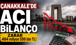Çanakkale’de acı bilanço