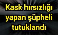 Kask hırsızlığı yapan şüpheli tutuklandı