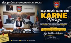 Biga Şoförler ve Otomobilciler Odası Başkanı Sait Tanur'dan Karne Mesajı