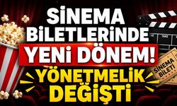 SİNEMA BİLETLERİNDE YENİ DÖNEM! YÖNETMELİK DEĞİŞTİ