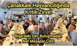 Çanakkale Hayvancılığında Kritik Zirve! Biga’daki Dev Buluşmadan Net Mesajlar Çıktı