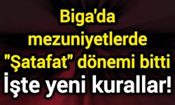 Biga'da mezuniyetlerde "Şatafat" dönemi bitti: İşte yeni kurallar!