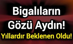 Bigalıların Gözü Aydın! Yeni Dönem Başlıyor!