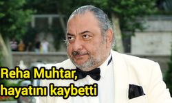 Gazeteci Reha Muhtar, hayatını kaybetti