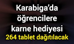Karabiga’da öğrencilere karne hediyesi: 264 tablet dağıtılacak