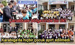 Çanakkale bölgesinde bir ilk! Karabiga'da hiçbir çocuk ayırt edilmedi...