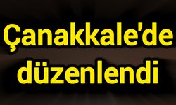 Çanakkale'de düzenlendi