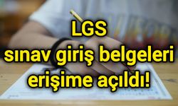 LGS sınav giriş belgeleri erişime açıldı!