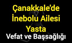 Çanakkale'de İnebolu Ailesi Yasta