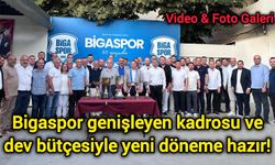 Bigaspor genişleyen kadrosu ve dev bütçesiyle yeni döneme hazır!