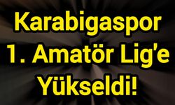 Karabigaspor 1. Amatör Lig'e Yükseldi!