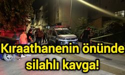 Kıraathanenin önünde silahlı kavga!