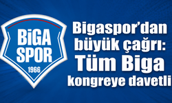 Bigaspor’dan büyük çağrı: Tüm Biga kongreye davetli