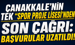 Çanakkale’nin Tek "Spor Proje Lisesi'nden" Son Çağrı: Başvurular Uzatıldı!