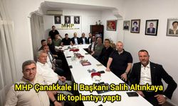 MHP Çanakkale İl Başkanı Salih Altınkaya ilk toplantıyı yaptı