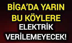 Biga’da Yarın Bu Köylere Elektrik Verilemeyecek!