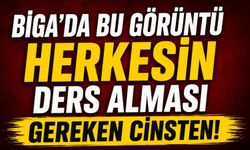 Biga’da bu görüntü herkesin ders alması gereken cinsten!
