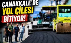 Çanakkale’de yol çilesi bitiyor