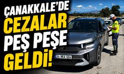 Çanakkale'de cezalar peş peşe geldi