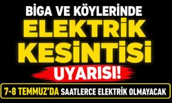 Biga ve Köylerinde Elektrik Kesintisi Uyarısı! 7-8 Temmuz'da Saatlerce Elektrik Olmayacak