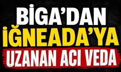 Biga'dan İğneada'ya uzanan acı veda