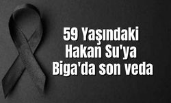 59 Yaşındaki Hakan Su'ya Biga'da son veda