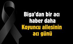 Biga'dan bir acı haber daha