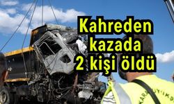 Kahreden kazada 2 kişi öldü