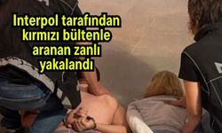 Interpol tarafından kırmızı bültenle aranan zanlı yakalandı