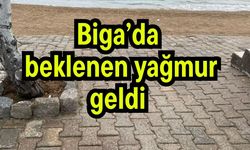 Biga’da beklenen yağmur geldi