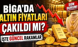 Biga'da altın fiyatları çakıldı mı? İşte güncel rakamlar