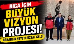 Biga için büyük vizyon projesi! Bakanlık heyeti bizzat geldi