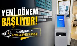 Yeni Dönem Başlıyor! Randevu Onayı Artık Saniyeler İçinde