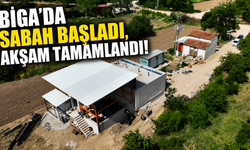 Biga'da sabah başladı, akşam tamamlandı!
