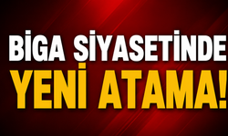 Biga siyasetinde yeni atama!