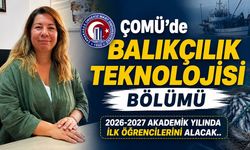 ÇOMÜ'de Balıkçılık Teknolojisi Bölümü 2026-2027 akademik yılında ilk öğrencilerini alacak