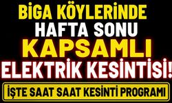 Biga Köylerinde Hafta Sonu Kapsamlı Elektrik Kesintisi! İşte Saat Saat Kesinti Programı