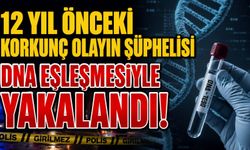 12 yıl önceki korkunç olayın şüphelisi, DNA eşleşmesiyle yakalandı!