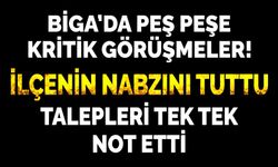 Biga’da peş peşe kritik görüşmeler! İlçenin nabzını tuttu, talepleri tek tek not etti