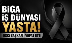 Biga İş Dünyası Yasta! Eski Başkan Vefat Etti